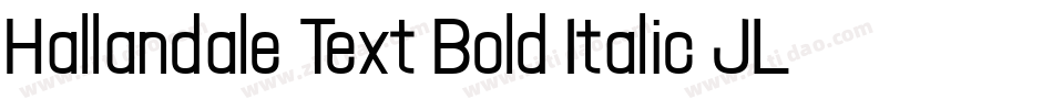 Hallandale Text Bold Italic JL字体转换